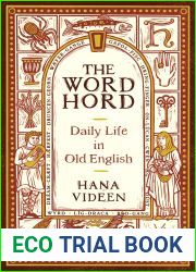 The Wordhord: Daily Life in Old English