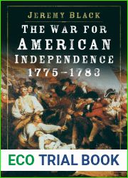 The War for American Independence, 1775-1783