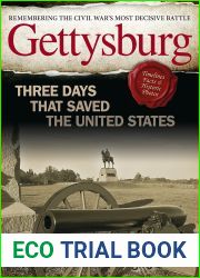 Gettysburg: Three Days That Saved the United States (Fox Chapel Publishing) Remembering the Civil War|s Most Decisive Battle - Timelines, Facts, Rare Historic Photos, Real Stories, and More