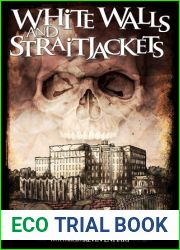 White Walls and Straitjackets