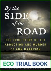By the Side of the Road: The True Story of the Abduction and Murder of Ann Harrison