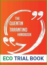 The Quentin Tarantino Handbook - Everything You Need to Know about Quentin Tarantino