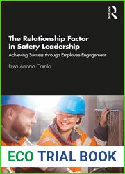 The Relationship Factor in Safety Leadership: Achieving Success through Employee Engagement