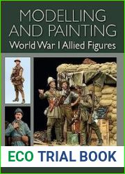 Modelling and Painting World War I Allied F