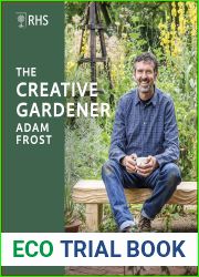 RHS The Creative Gardener: Inspiration and Advice to Create the Space You Want