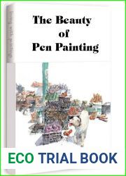 The Beauty of Pen Painting: Pen Painting Techniques from Black and White to Color