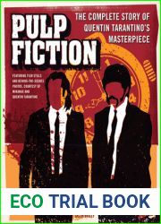 Pulp Fiction: The Complete Story of Quentin Tarantino|s Masterpiece