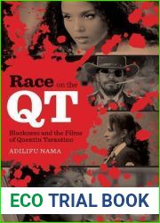 Race on the QT: Blackness and the Films of Quentin Tarantino