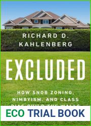 Excluded: How Snob Zoning, NIMBYism, and Class Bias Build the Walls We Don|t See