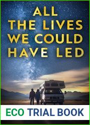 All The Lives We Could Have Led: A Novel