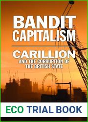 Bandit Capitalism: Carillion and the Corruption of the British State