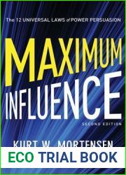 Maximum Influence: The 12 Universal Laws of Power Persuasion