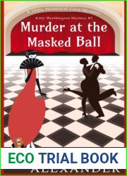 Murder at the Masked Ball: A 1920s Historical Cozy Mystery (The Kitty Worthington Mysteries)