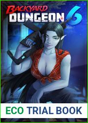 Backyard Dungeon 6: A Reverse Portal Fantasy