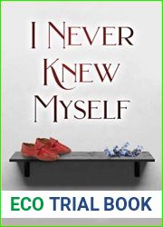 I Never Knew Myself: A Pride and Prejudice Variation (Darcy and Elizabeth Happily Ever Afters)