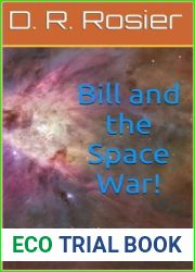 Bill and the Space War! (Bill in Space, #2)