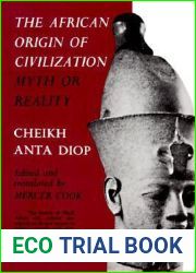 The African Origin of Civilization: Myth or Reality