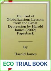 The End of Globalization: Lessons from the Great Depression by Harold James (2002) Paperback