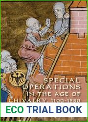 Special Operations in the Age of Chivalry, 1100-1550 (Warfare in History Book 24)