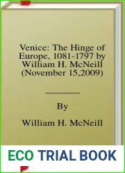 Venice: The Hinge of Europe, 1081-1797 by William H. McNeill (November 15,2009)