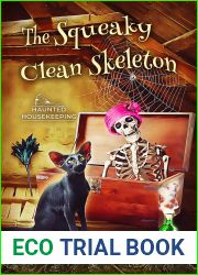 The Squeaky Clean Skeleton (The Haunted Housekeeping Series Book 1)