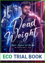Dead Weight (Magic, Mayhem, and the Law in Precinct #153, #1)