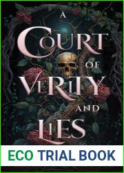 A Court of Verity and Lies: A spicy enemies to lovers fae fantasy romance (Royal Fae of Arathay Book 3)