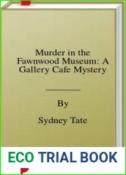 Murder in the Fawnwood Museum: A Gallery Cafe Mystery