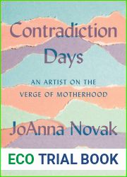 Contradiction Days: An Artist on the Verge of Motherhood
