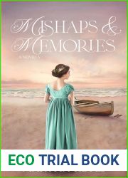 Mishaps and Memories: A Novella