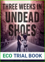 Three Weeks in Undead Shoes (The Pandora Strain: Zombie Road, #2)