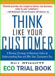 Think Like Your Customer: A Winning Strategy to Maximize Sales by Understanding and Influencing How and Why Your Customers Buy