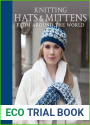 Knitting Hats and Mittens from Around the World: 34 Heirloom Patterns in a Variety of Styles and Techniques