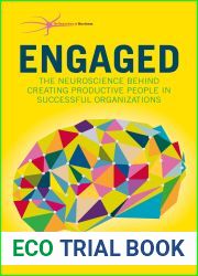 Engaged: The Neuroscience Behind Creating Productive People in Successful Organizations (The Neuroscience of Business)