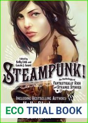 Steampunk! An Anthology of Fantastically Rich and Strange Stories