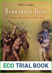 Barbarian Tides: The Migration Age and the Later Roman Empire (The Middle Ages Series)