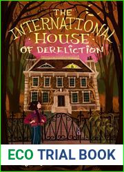 The International House of Dereliction