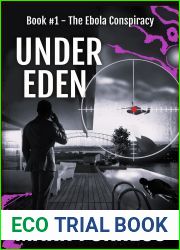 Under Eden: Part 1: The Ebola Conspiracy