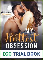 My Hottest Obsession (Billionaire Bossholes Book 1)