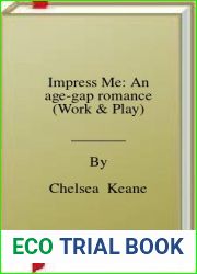 Impress Me: An age-gap romance (Work and Play)