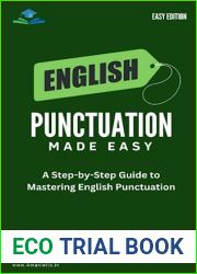 English Punctuation Made Easy: A Step-by-Step Guide to Mastering English Punctuation