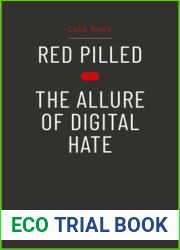 Red Pilled: The Allure of Digital Hate (BiUP General)
