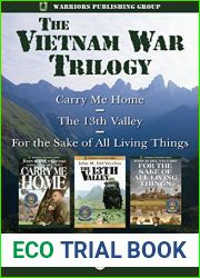 The Vietnam War Trilogy: The 13th Valley, For the Sake of All Living Things, and Carry Me Home