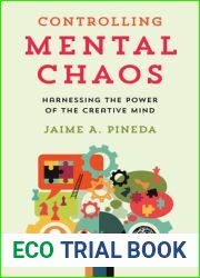 Controlling Mental Chaos: Harnessing the Power of the Creative Mind