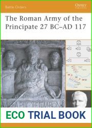 The Roman Army of the Principate 27 BC-AD 117 (Battle Orders)