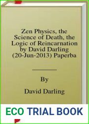 Zen Physics, the Science of Death, the Logic of Reincarnation by David Darling (20-Jun-2013) Paperback