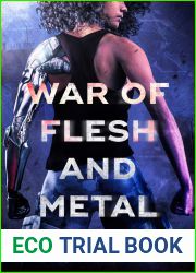 War of Flesh and Metal (Flesh and Metal #3)