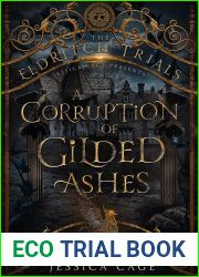 A Corruption of Gilded Ashes