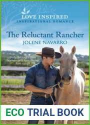 The Reluctant Rancher: An Uplifting Inspirational Romance