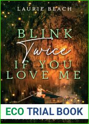 Blink Twice If You Love Me (Crickley Creek, #2)